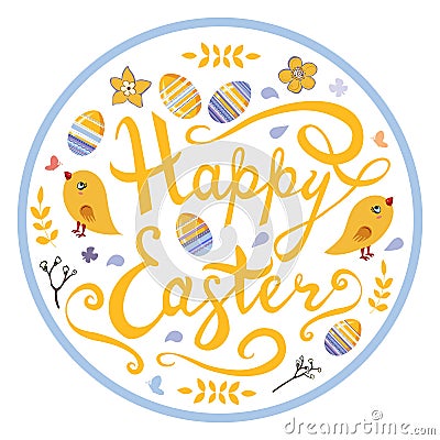 Happy Easter lettering with birds,eggs, herbs and flowers in circle isolated on white background. Vector Illustration